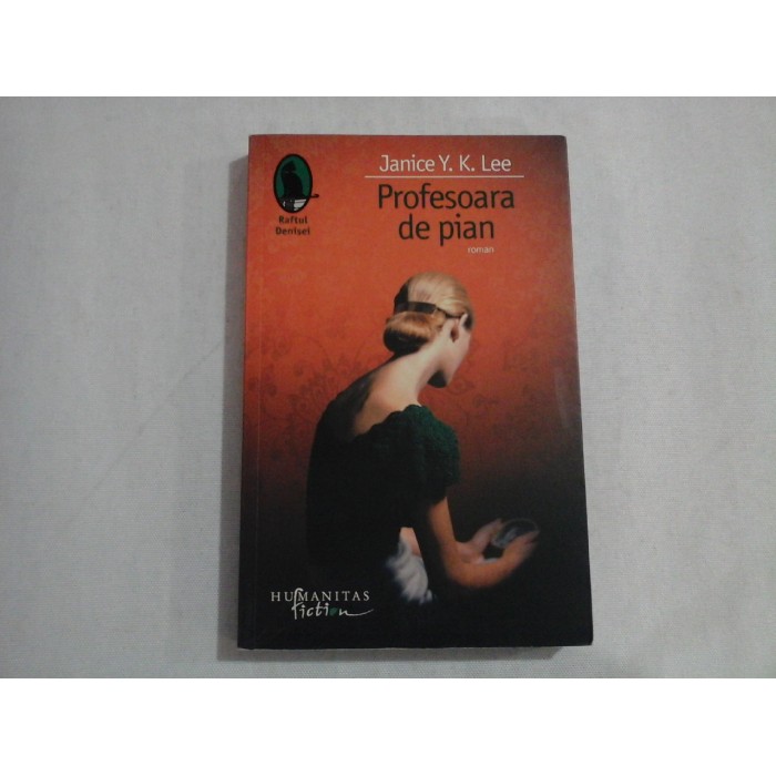      Profesoara  de  pian (roman)  -  Janice Y. K. LEE       
